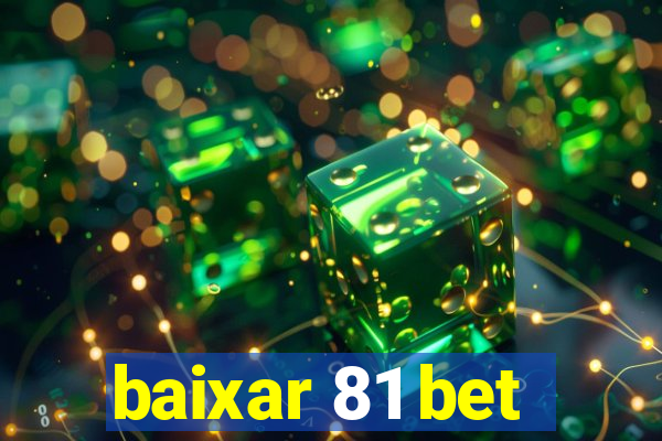 baixar 81 bet